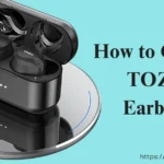 How to charge tozo earbuds and case: mastering tozo earbuds